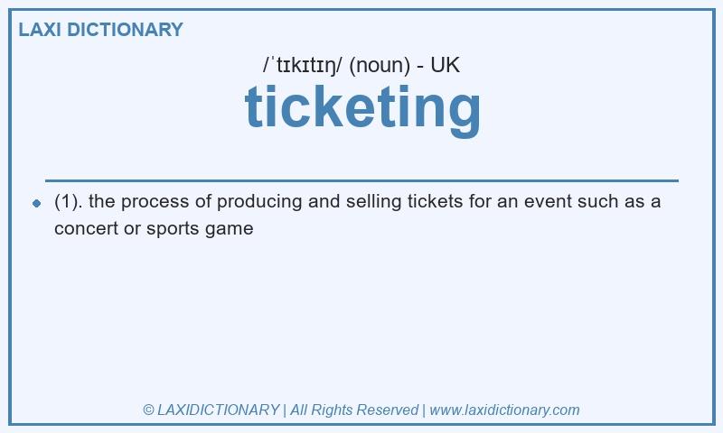 Definition ticketing in British English