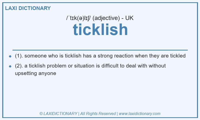Definition ticklish in British English