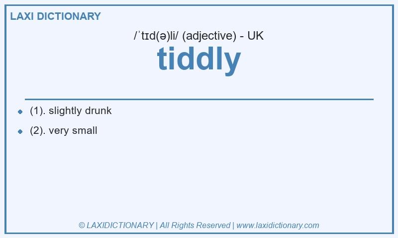 Definition tiddly in British English