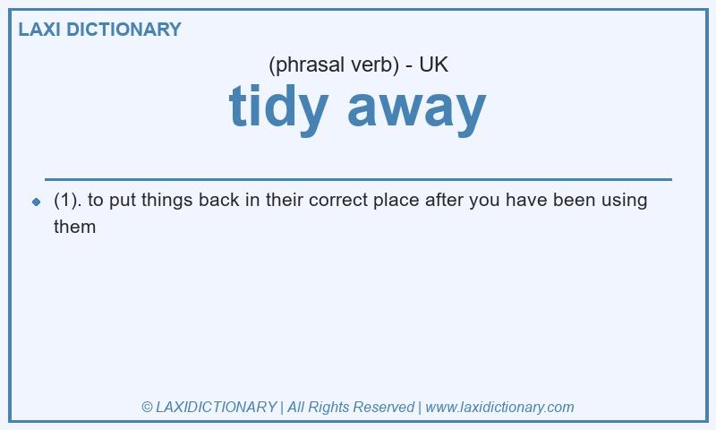 Definition tidy away in British English