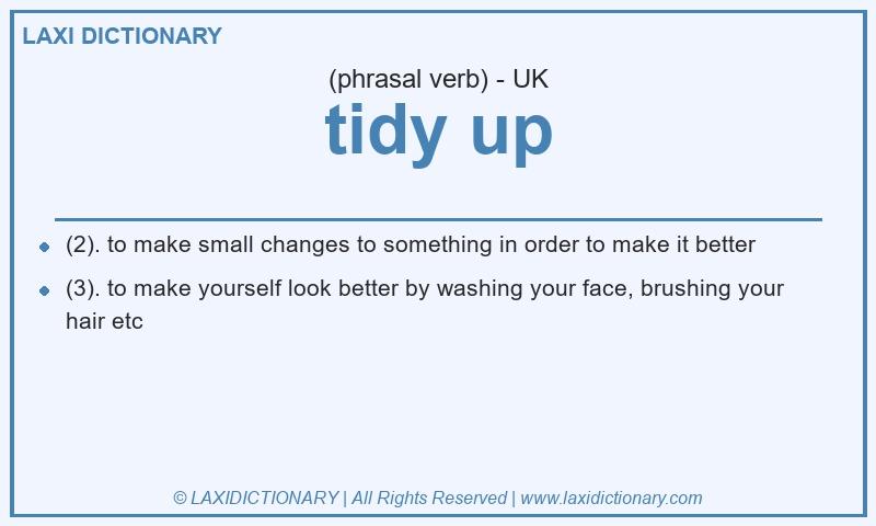 Definition tidy up in British English