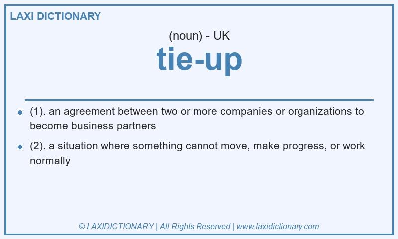 Definition tie-up in British English