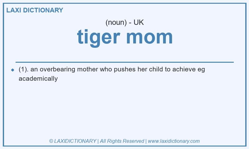 Definition tiger mom in British English