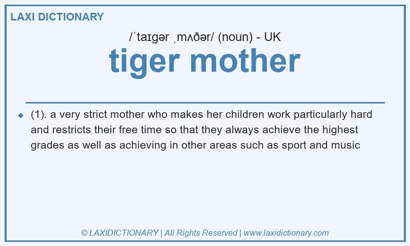 Definition tiger mother in British English