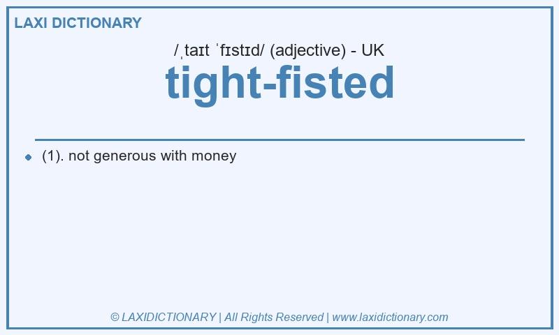 Definition tight-fisted in British English