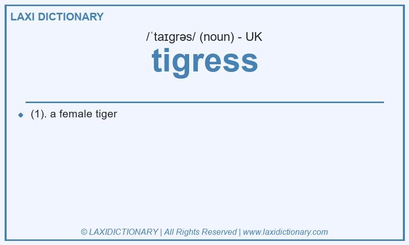 Definition tigress in British English