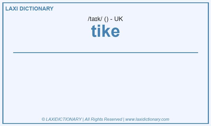 Definition tike in British English