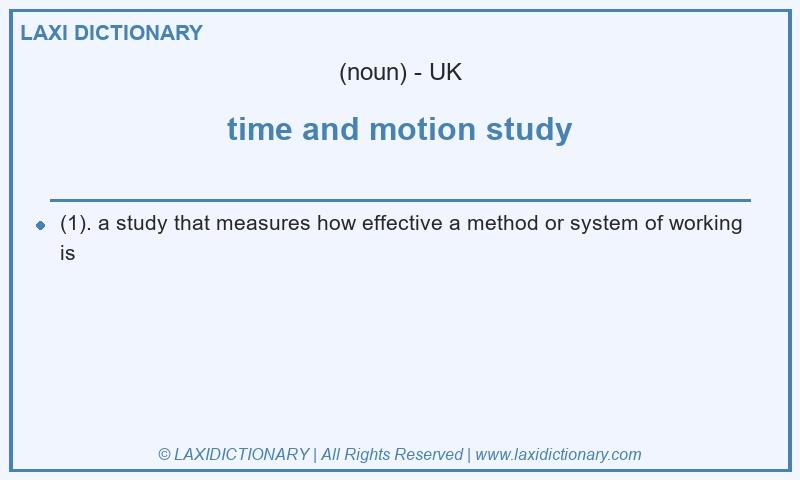 Definition time and motion study in British English