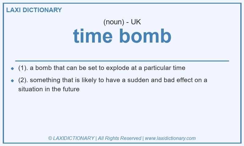 Definition time bomb in British English