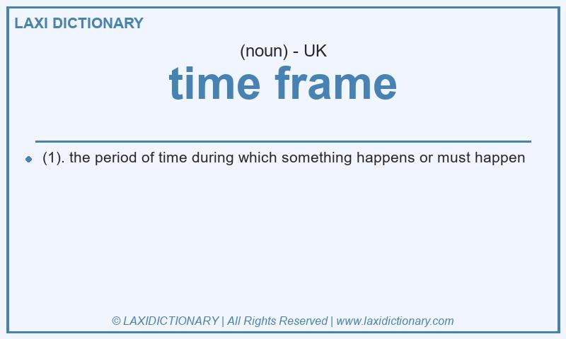 Definition time frame in British English