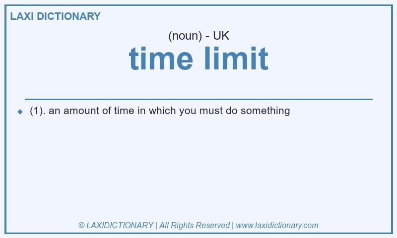 Definition time limit in British English