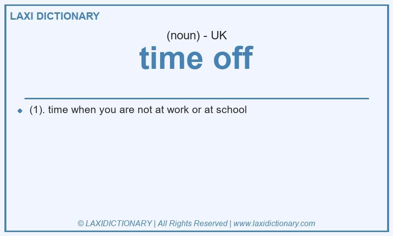Definition time off in British English