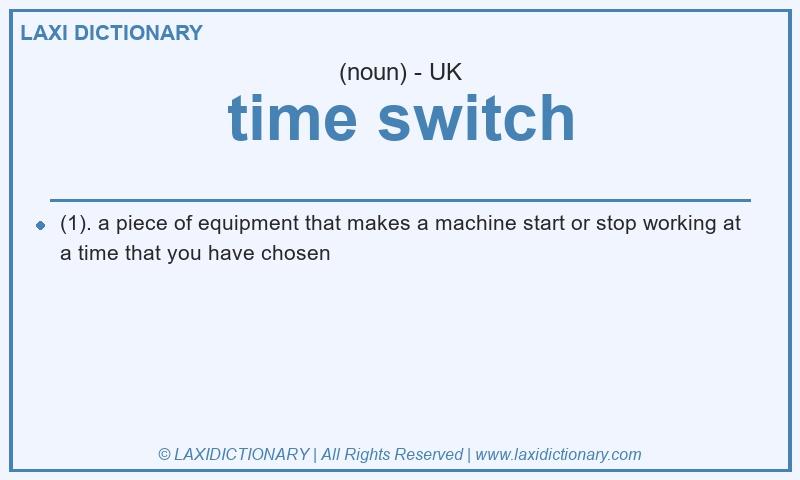 Definition time switch in British English