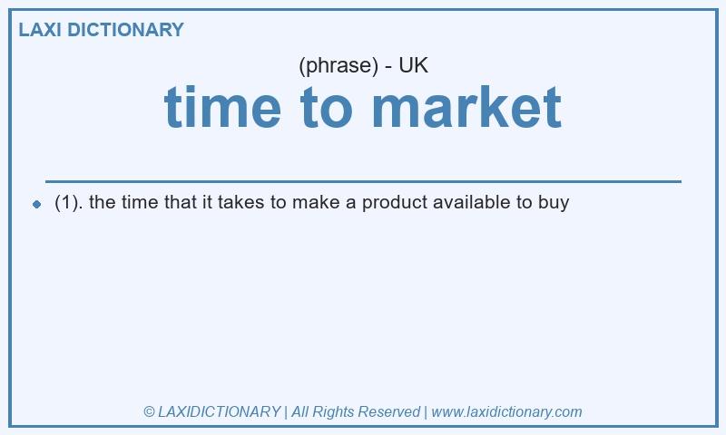 Definition time to market in British English