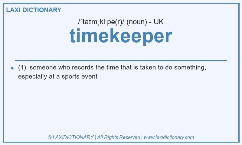 Definition timekeeper in British English