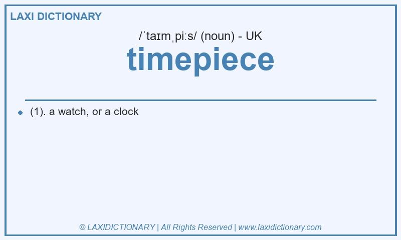 Definition timepiece in British English
