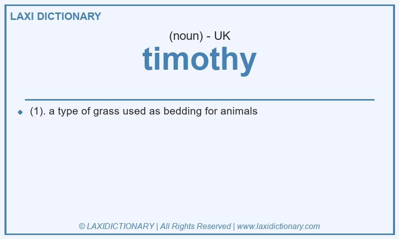 Definition timothy in British English