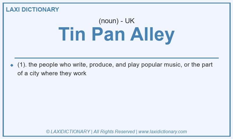 Definition Tin Pan Alley in British English