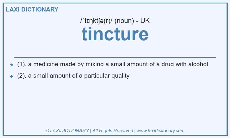 Definition tincture in British English