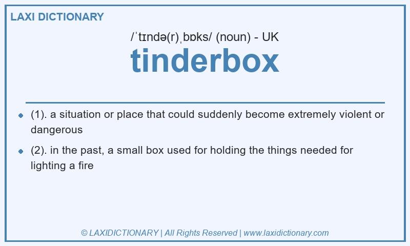 Definition tinderbox in British English