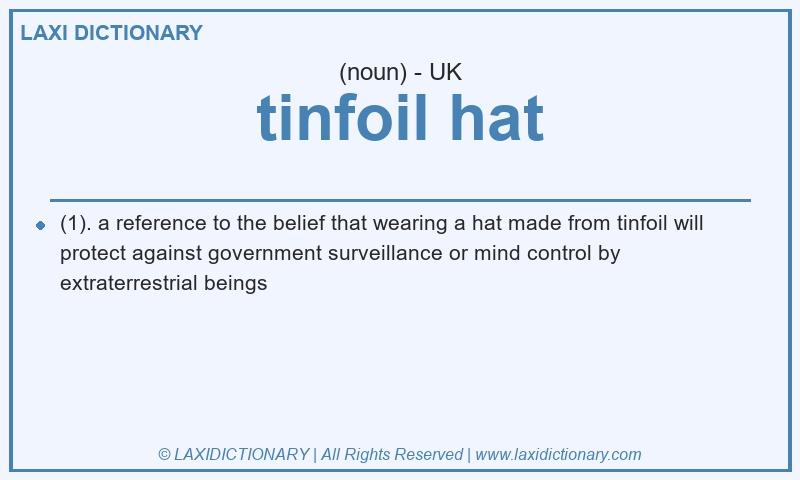 Definition tinfoil hat in British English