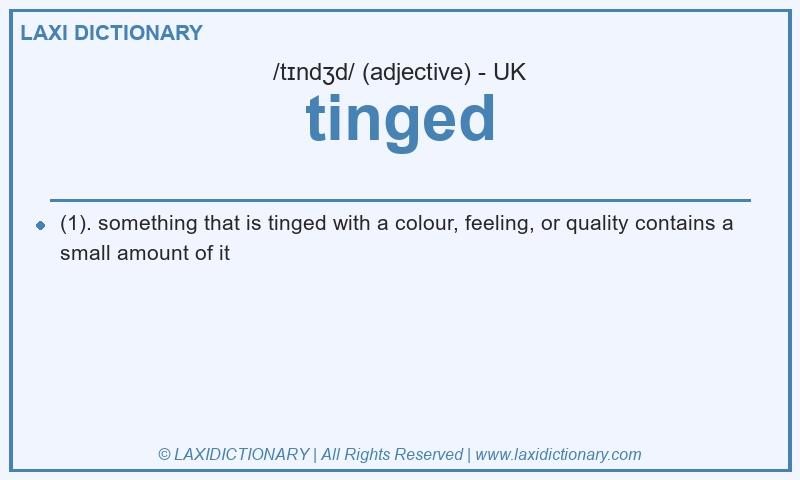 Definition tinged in British English