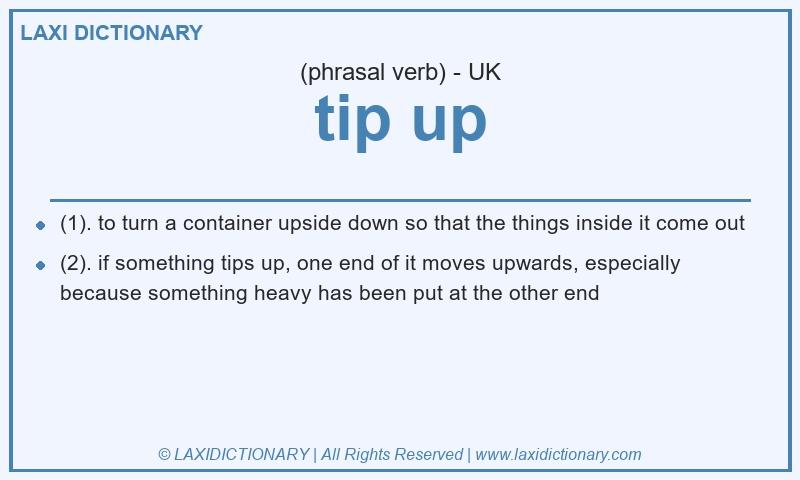 Definition tip up in British English