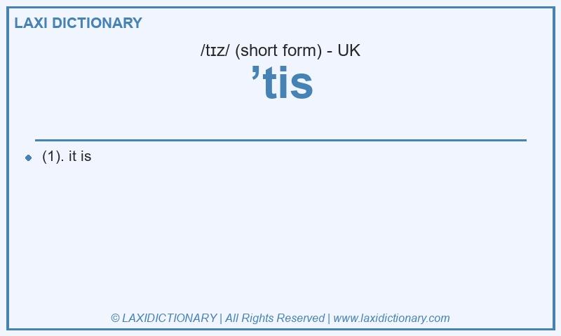 Definition ’tis in British English