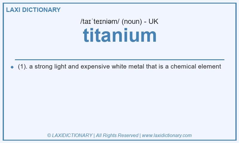 Definition titanium in British English