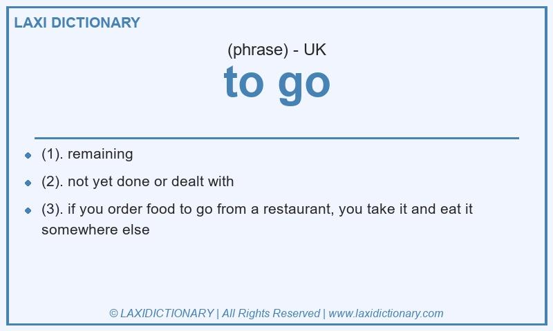 Definition to go in British English