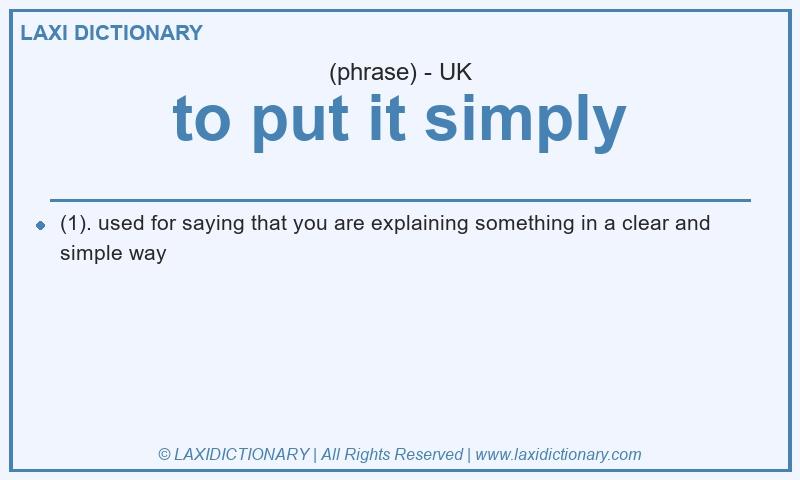 Definition to put it simply in British English