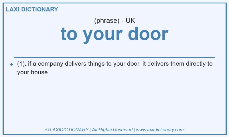 Definition to your door in British English