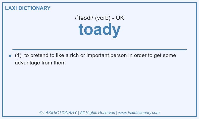 Definition toady in British English