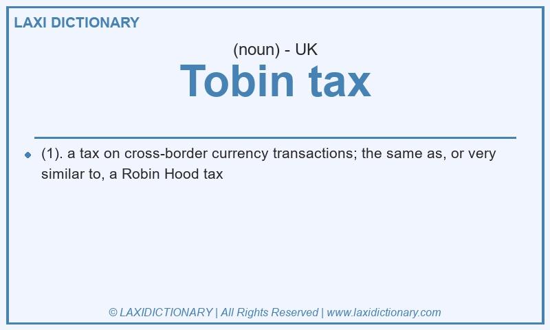 Definition Tobin tax in British English