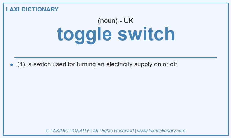Definition toggle switch in British English