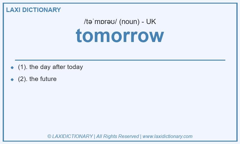 Definition tomorrow in British English