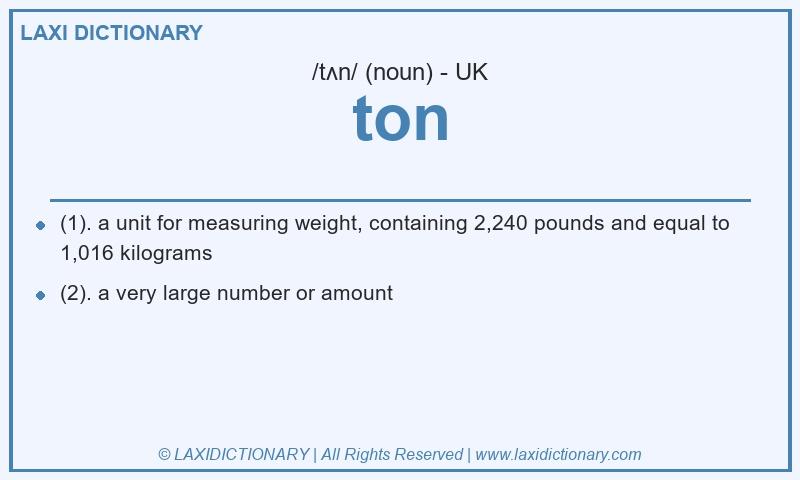 Definition ton in British English