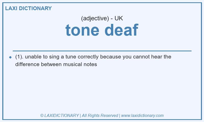 Definition tone deaf in British English