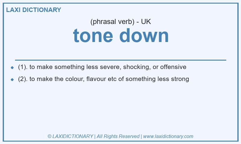 Definition tone down in British English