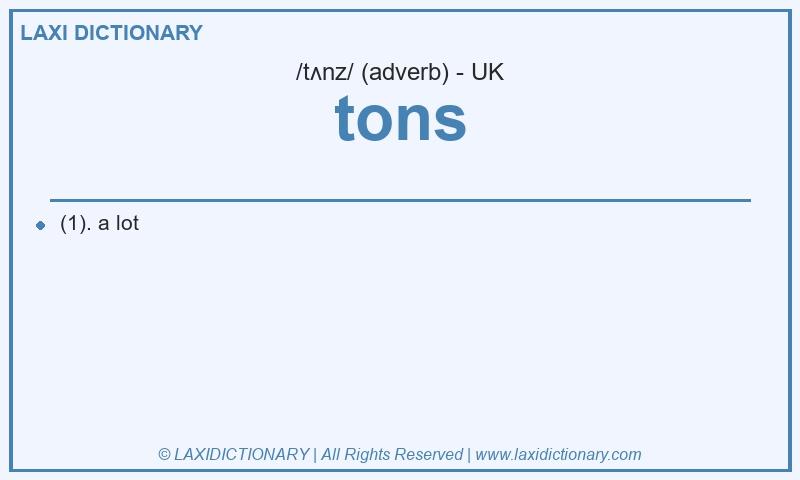 Definition tons in British English