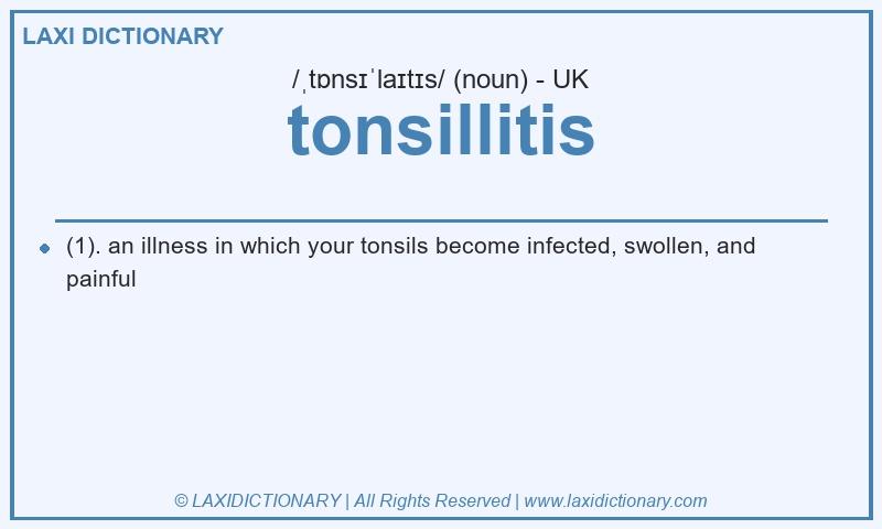 Definition tonsillitis in British English