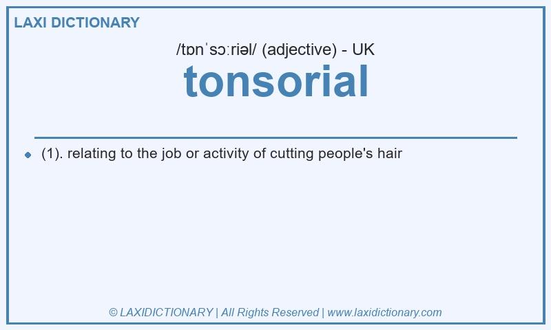 Definition tonsorial in British English