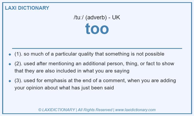 Definition too in British English