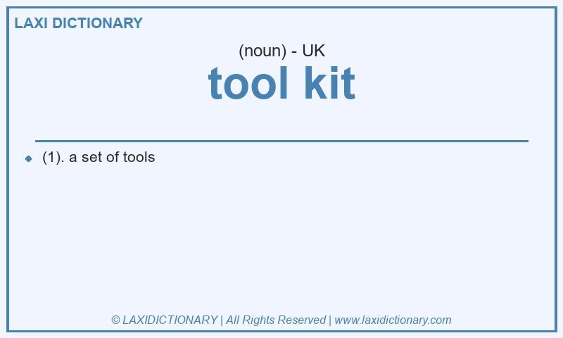 Definition tool kit in British English