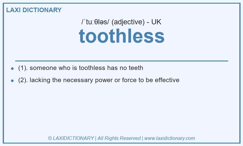 Definition toothless in British English