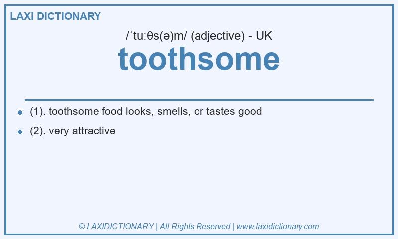 Definition toothsome in British English