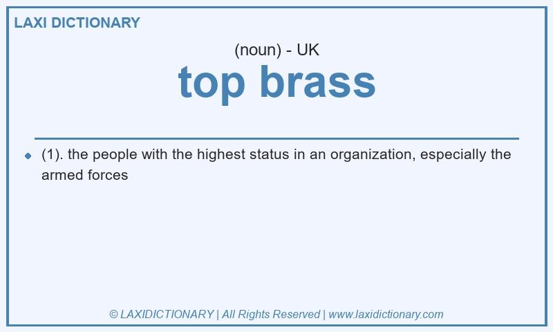 Definition top brass in British English