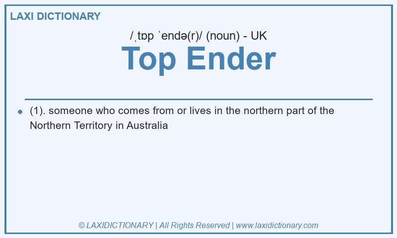 Definition Top Ender in British English