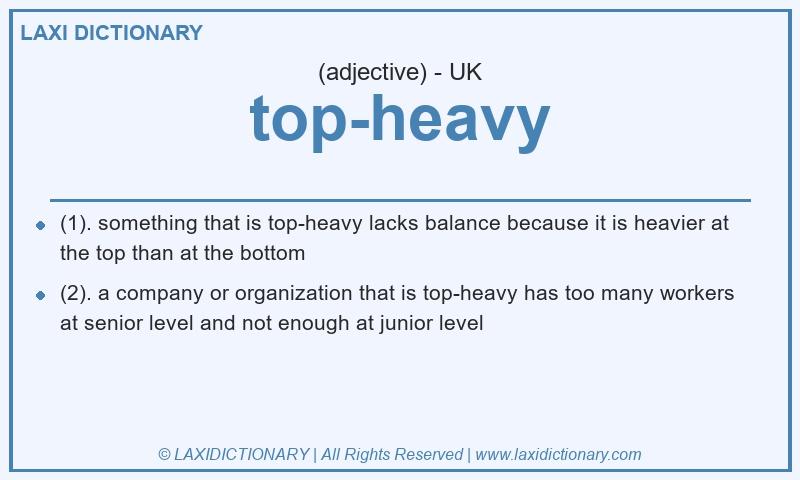 Definition top-heavy in British English