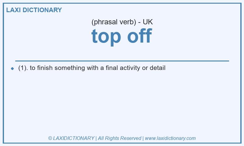 Definition top off in British English